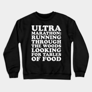 Ultramarathon Definition Running Through the Woods Trail Runner Crewneck Sweatshirt